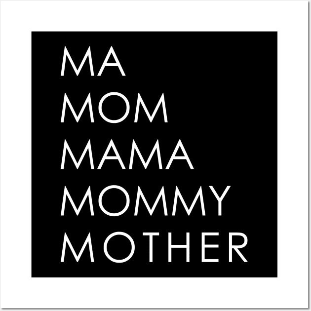 MA MOM MAMA MOMMY MOTHER Wall Art by Oyeplot